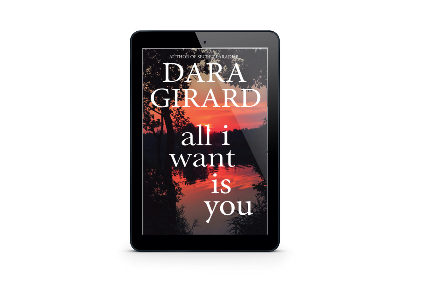 E-reader displaying the cover of 'All I Want is You' by Dara Girard on a white background